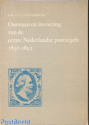Ontstaan en invoering van de eerste Nederlandse postzegels 1850-1852, 115p,1969
